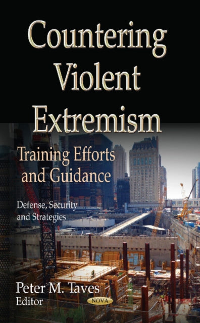 Book cover of: Countering Violent Extremism. By: Peter M. Taves