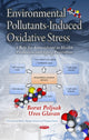 Book cover of: Environmental Pollutants-Induced Oxidative Stress