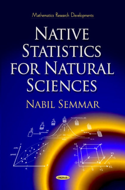 Book cover of: Native Statistics for Natural Sciences. By: Nabil Semmar