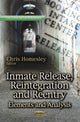 Book cover of: Inmate Release, Reintegration & Reentry. By: Chris Homesley