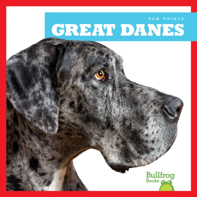 Book cover of: Great Danes. By: Nadia Higgins