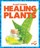 Book cover of: Healing Plants. By: Karen Latchana Kenney