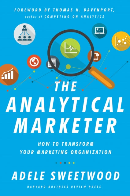 Book cover of: Analytical Marketer. By: Adele Sweetwood