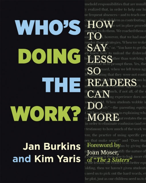 Who's Doing the Work?, How to Say Less So Readers Can Do More 9781625310750 Jan Burkins