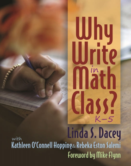 Book cover of: Why Write in Math Class?. By: Linda Dacey