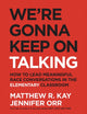 We're Gonna Keep On Talking, How to Lead Meaningful Race Conversations in the Elementary Classroom 9781625315755 Matthew R. Kay