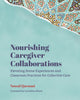 Book cover of: Nourishing Caregiver Collaborations. By: Nawal Qarooni