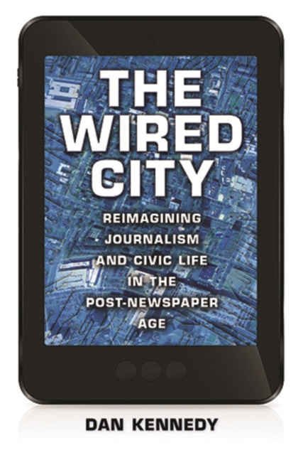 Book cover of: Wired City. By: Dan Kennedy