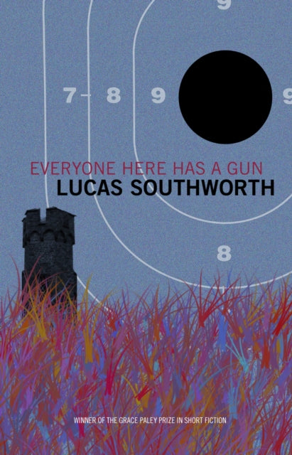Book cover of: Everyone Here Has a Gun