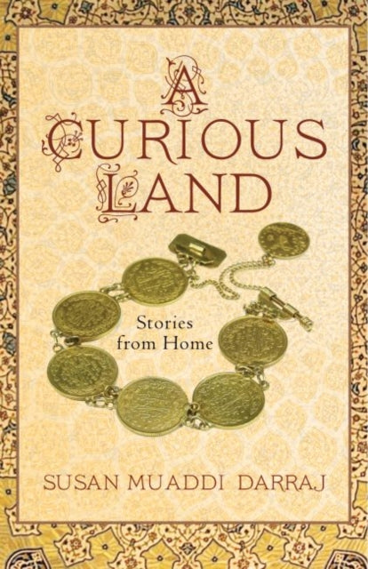 Book cover of: Curious Land. By: Susan Muaddi Darraj