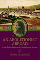 Book cover of: Abolitionist Abroad. By: Sirpa Salenius