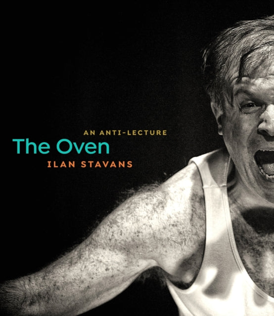 Book cover of: Oven. By: Ilan Stavans