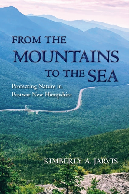 Book cover of: From the Mountains to the Sea. By: Kimberly A. Jarvis
