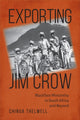 Book cover of: Exporting Jim Crow. By: Chinua Thelwell