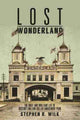 Book cover of: Lost Wonderland. By: Stephen R. Wilk