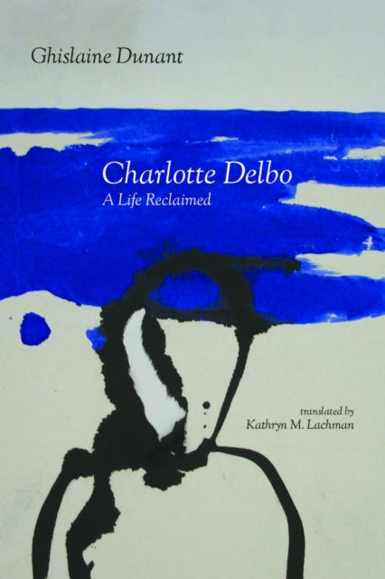 Book cover of: Charlotte Delbo. By: Ghislaine Dunant