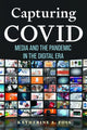 Book cover of: Capturing COVID. By: Katherine A. Foss