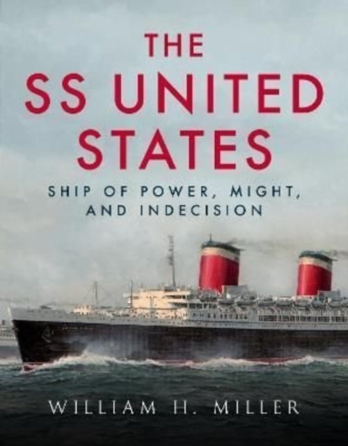 Book cover of: SS United States. By: Miller, William