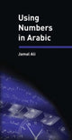 Book cover of: Using Numbers in Arabic