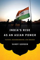 Book cover of: India's Rise as an Asian Power. By: A. D. D. Gordon