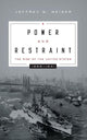 Book cover of: Power and Restraint. By: Jeffrey W. Meiser