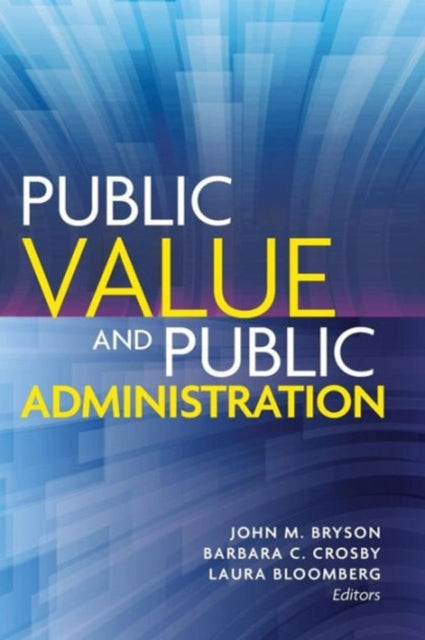 Book cover of: Public Value and Public Administration. By: Barbara Crosby