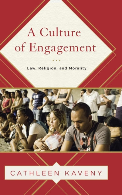 Book cover of: Culture of Engagement. By: Cathleen Kaveny