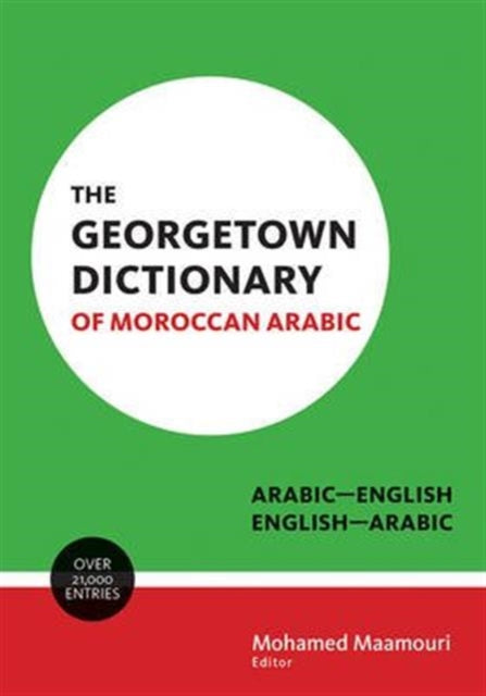 Book cover of: Georgetown Dictionary of Moroccan Arabic