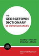 Book cover of: Georgetown Dictionary of Moroccan Arabic
