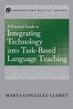 Book cover of: Practical Guide to Integrating Technology into Task-Based Language Teaching. By: Marta González-Lloret