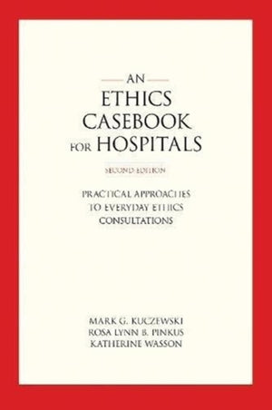 An Ethics Casebook for Hospitals