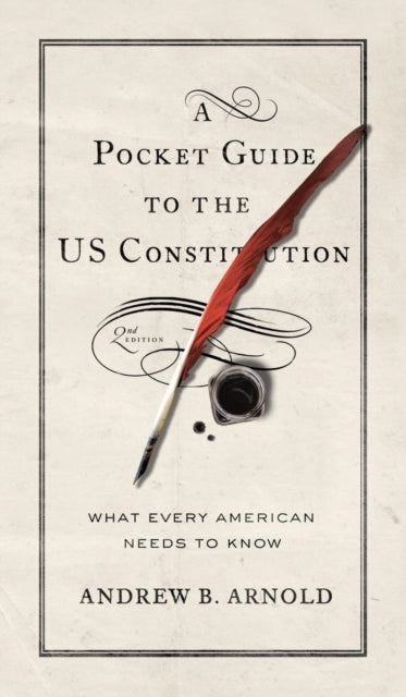 Book cover of: Pocket Guide to the US Constitution. By: Andrew Bernard Arnold