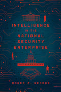 Intelligence in the National Security Enterprise