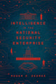 Book cover of: Intelligence in the National Security Enterprise. By: Roger Z. George