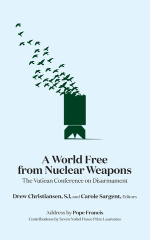 A World Free from Nuclear Weapons