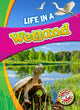 Book cover of: Life in a Wetland. By: Laura Hamilton Waxman