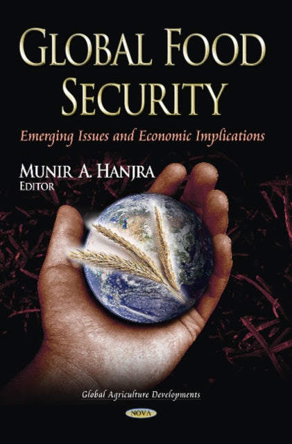 Book cover of: Global Food Security. By: Munir A. Hanjra