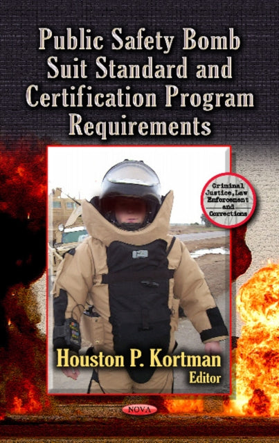 Book cover of: Public Safety Bomb Suit Standard & Certification Program Requirements