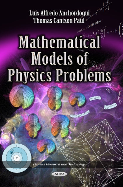 Book cover of: Mathematical Models of Physics Problems. By: Luis Alfredo Anchordoqui