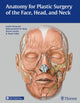Book cover of: Anatomy for Plastic Surgery of the Face, Head, and Neck. By: Koichi Watanabe