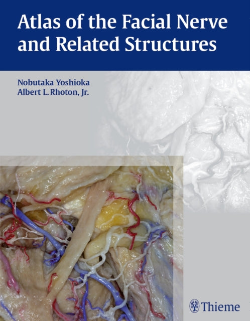 Book cover of: Atlas of the Facial Nerve and Related Structures. By: Nobutaka Yoshioka