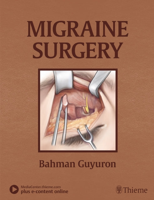 Book cover of: Migraine Surgery. By: Bahman Guyuron