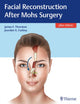 Book cover of: Facial Reconstruction After Mohs Surgery. By: James Thornton