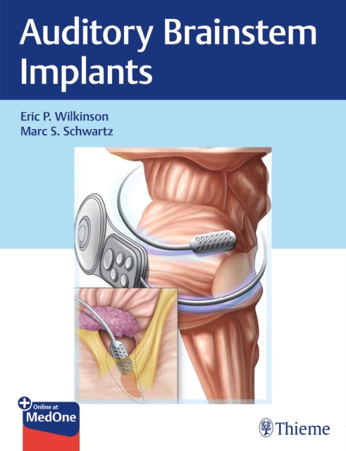 Book cover of: Auditory Brainstem Implants. By: Eric P. Wilkinson
