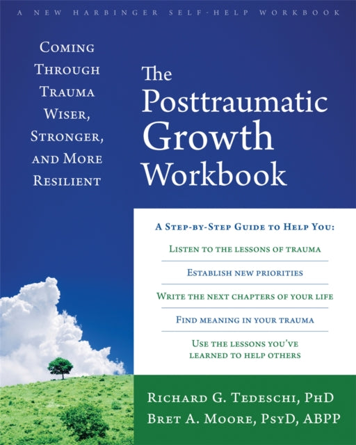 Book cover of: Post-Traumatic Growth Workbook. By: Richard G. Tedeschi