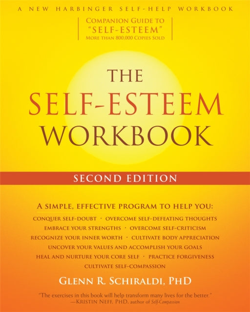 Book cover of: The Self-Esteem Workbook, 2nd Edition. By: Glenn R. Schiraldi PhD