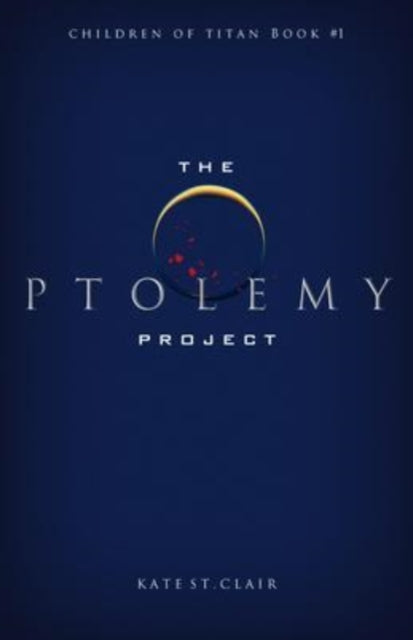 Book cover of: Ptolemy Project. By: Kate St. Clair