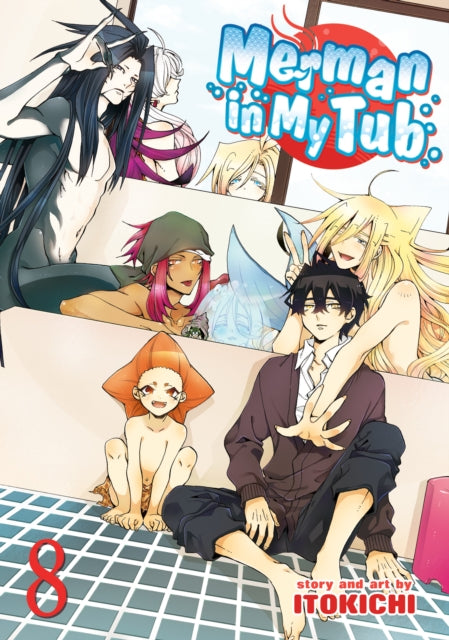 Book cover of: Merman in My Tub Vol. 8. By: Itokichi