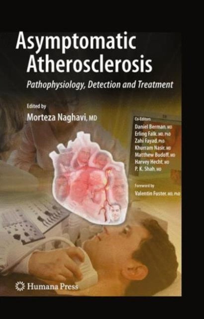 Book cover of: Asymptomatic Atherosclerosis. By: Morteza Naghavi