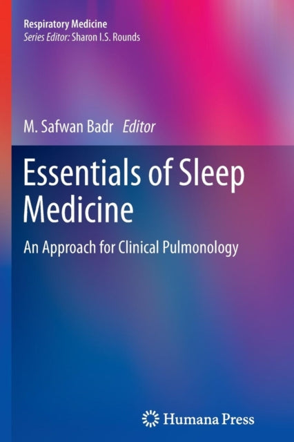 Book cover of: Essentials of Sleep Medicine. By: M. Safwan Badr